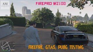 AMD FirePro W2100 [ 2GB, DDR3, 128BIT], Games Testing, FPS, GTA5, PUBG, FREEFIRE, ETC...