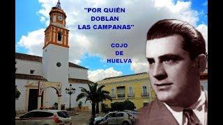 COJO DE HUELVA -  "POR QUIÉN DOBLAN LAS CAMPANAS" - RAFAEL HIDALGO ROMERO