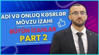 ️️Adi və Onluq kəsrlər. Mövzu izahı. Part 2.Bütün izahlar Qızıl qaydalar#blok #buraxılış #dim