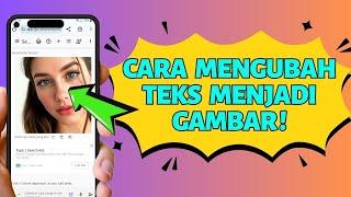 Cara Mengubah Teks Menjadi Gambar dengan Mudah