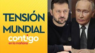 RUSIA VS. UCRANIA: ¿Podría desencadenarse una tercera guerra mundial? - Contigo en la Mañana