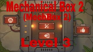 Mechanical Box 2 (M-Box 2) Level 3 : The Hardest Puzzle Ever Android Solution