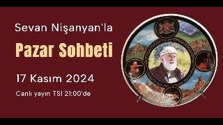 Pazar Sohbeti 249 - 17 Kasım 2024