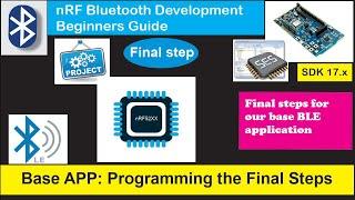 nRF5 SDK - Tutorial for Beginners Pt 43 L - Final Basic BLE Application