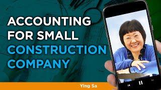 Accounting for a Small Construction Companies