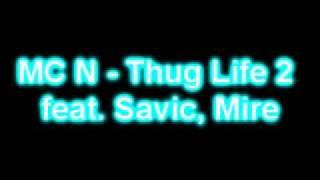 MCN - THUG LIFE 2 ft. MILOŠ SAVIĆ I MALI MIRE