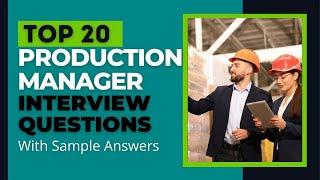 Production Manager Interview Questions and Answers for 2024