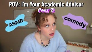 Academic Advisor ASMR Comedy