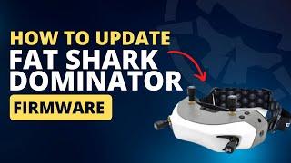 Fat Shark Dominator | How to Update the Firmware