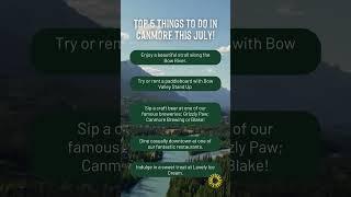 Top 5 Things to Do in Canmore This July! 