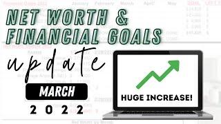 March 2022 Net Worth & Financial Goal Update | HUGE Net Worth Increase! Are cars assets??