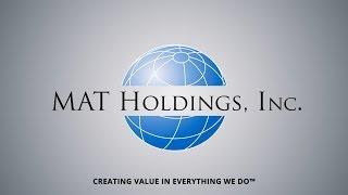 MAT Holdings, Inc. Corporate Video