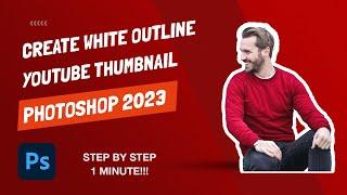 How To Create White Outline On Images - Youtube Thumbnails - Photoshop