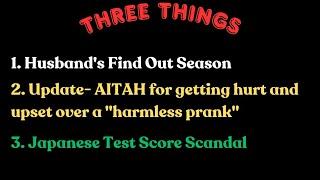 3 Things: Husband's Find Out Season, UPDATE on a husband's "harmless prank", Japanese Scandal