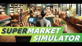 Supermarket simulator геймплей. Открываем магазин