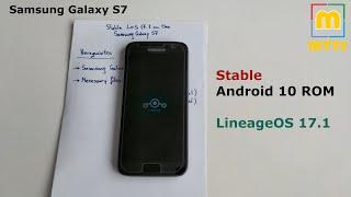 Stable Android 10 on the Galaxy S7 - LineageOS 17.1 Review and Guide