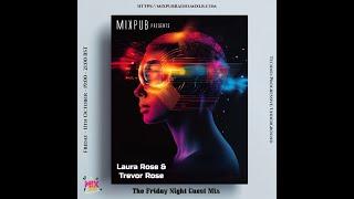  Laura & Trevor Rose – Friday Night Guest Mix | 2 Hour Deep Progressive Set 