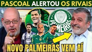 PASCOAL SE RENDEU AO VERDÃO "SE PREPAREM, O NOVO PALMEIRAS VEM COM TUDO!"