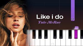 Tate McRae - Like I do (Piano Tutorial)