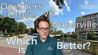 Downers Grove vs. Naperville: Which is Better? | Western Suburbs of Chicago Real Estate