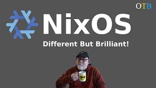 NixOS - Sometimes Different is Brilliant