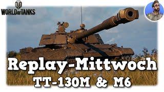 WoT - TT-130M & M6 - Schnell in Position & leicht hektische Pool - World of Tanks