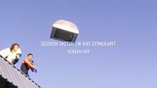 Session Victim - Screen Off (feat. Ras Stimulant) - Official Video