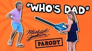 Who's DAD? // Michael Jackson "BAD" Parody // Father's Day 2018