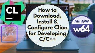 How To Download, Install, & Configure Clion IDE for Developing C/C++