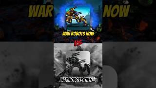 War robots now vs then 