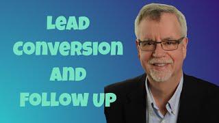 Lead Conversion and Follow Up