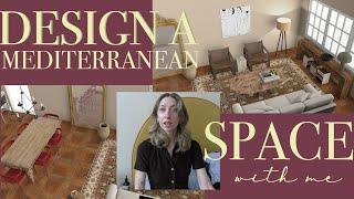 design a mediterranean space with me