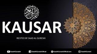 Learn Al-Kawthar Surah Kausar - Repeated Many Time | Easy for Beginners & Kids - Saad Al Qureshi