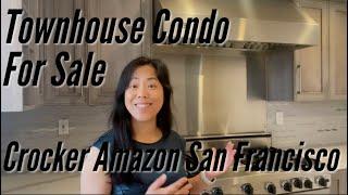 Townhouse Condo Crocker Amazon San Francisco for Sale