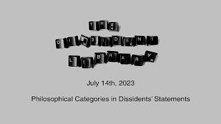 The Dissident Library: Philosophical Categories in Dissidents’ Statements