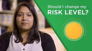 Should I change my investment risk level because of market volatility?