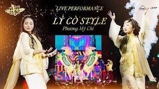 Phương Mỹ Chi - Lý Cò Style | Live Performance at School Tour