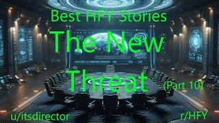 Best HFY Stories: The New Threat (Part 10)