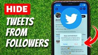 How To Hide Tweets From Followers