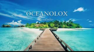 Renaxelo - Oceanolox {Official Audio}