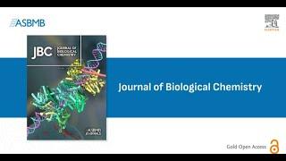 Journal of Biological Chemistry: Open Access Journal owned by ASBMB