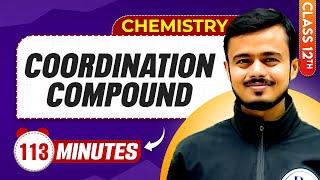 Coordination Compound In 113 Minutes | Chemistry Class 12th | Mindmap Series