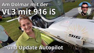 Wir treffen Lisa mit der VL3 916 iS am Dolmar - UL mit 160 PS - Update Autopilot Ultraleichtflugzeug