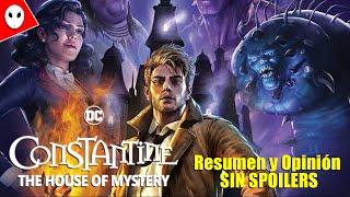 CONSTANTINE LA CASA DEL MISTERIO - Resumen y Opinión SIN SPOILERS