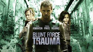 Blunt Force Trauma - Full Movie