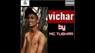 VICHAR | OFFICIAL AUDIO SONG | MC TUSHAR | FC GANG