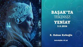 Başak'ta tekinsiz yeniay - R. Hakan Kırkoğlu