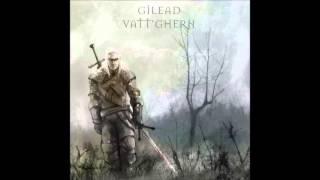 Gilead – Vatt'ghern (Single 2016 The Witcher 3: Wild Hunt)