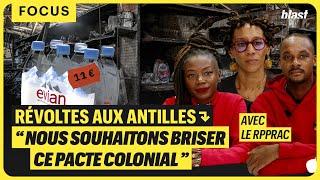 RÉVOLTES AUX ANTILLES : "NOUS SOUHAITONS BRISER CE PACTE COLONIAL"