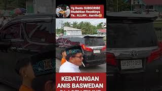 ANIS BASWEDAN BERKUNJUNG KE ACEH @mirizalofficial8320